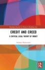 Credit and Creed : A Critical Legal Theory of Money - Book