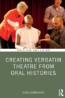 Creating Verbatim Theatre from Oral Histories - Book