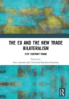 The EU and the New Trade Bilateralism : 21st Century Trade - Book