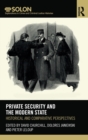Private Security and the Modern State : Historical and Comparative Perspectives - Book