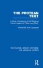 The Protean Text : A Study of Versions of the Medieval French Legend of "Doon and Olive" - Book