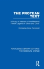The Protean Text : A Study of Versions of the Medieval French Legend of "Doon and Olive" - Book