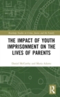 The Impact of Youth Imprisonment on the Lives of Parents - Book