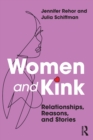 Women and Kink : Relationships, Reasons, and Stories - Book