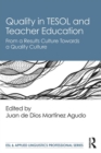 Quality in TESOL and Teacher Education : From a Results Culture Towards a Quality Culture - Book