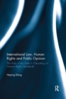 International Law, Human Rights and Public Opinion : The Role of the State in Educating on Human Rights Standards - Book