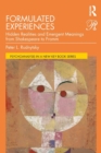 Formulated Experiences : Hidden Realities and Emergent Meanings from Shakespeare to Fromm - Book