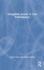 Integrated Access in Live Performance - Book