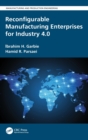 Reconfigurable Manufacturing Enterprises for Industry 4.0 - Book