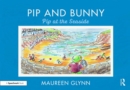 Pip and Bunny : Pip at the Seaside - Book