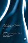 What's Become of Australian Cultural Studies? : The Legacies of Graeme Turner - Book