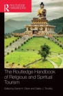 The Routledge Handbook of Religious and Spiritual Tourism - Book