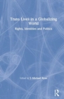 Trans Lives in a Globalizing World : Rights, Identities and Politics - Book