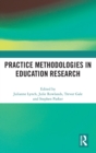 Practice Methodologies in Education Research - Book