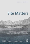Site Matters : Strategies for Uncertainty Through Planning and Design - Book
