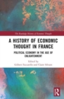 A History of Economic Thought in France : Political Economy in the Age of Enlightenment - Book