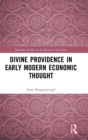 Divine Providence in Early Modern Economic Thought - Book