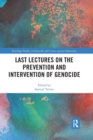 Last Lectures on the Prevention and Intervention of Genocide - Book