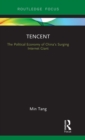 Tencent : The Political Economy of China’s Surging Internet Giant - Book