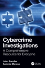Cybercrime Investigations : A Comprehensive Resource for Everyone - Book