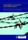 Gendering Security and Insecurity : Post/Neocolonial Security Logics and Feminist Interventions - Book