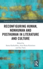 Reconfiguring Human, Nonhuman and Posthuman in Literature and Culture - Book