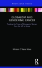 Globalism and Gendering Cancer : Tracking the Trope of Oncogenic Women from the US to Kenya - Book
