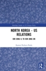 North Korea - US Relations : From Kim Jong Il to Kim Jong Un - Book