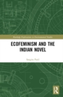Ecofeminism and the Indian Novel - Book
