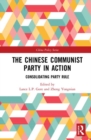 The Chinese Communist Party in Action : Consolidating Party Rule - Book