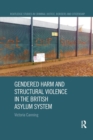 Gendered Harm and Structural Violence in the British Asylum System - Book