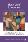 Black Girls' Literacies : Transforming Lives and Literacy Practices - Book