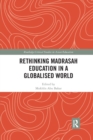 Rethinking Madrasah Education in a Globalised World - Book