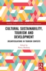 Cultural Sustainability, Tourism and Development : (Re)articulations in Tourism Contexts - Book