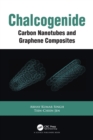 Chalcogenide : Carbon Nanotubes and Graphene Composites - Book