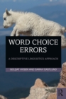 Word Choice Errors : A Descriptive Linguistics Approach - Book