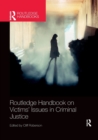 Routledge Handbook on Victims' Issues in Criminal Justice - Book