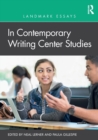 Landmark Essays in Contemporary Writing Center Studies - Book