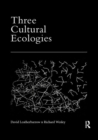 Three Cultural Ecologies - Book