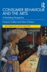 Consumer Behaviour and the Arts : A Marketing Perspective - Book