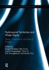 Hydrosocial Territories and Water Equity : Theory, Governance, and Sites of Struggle - Book