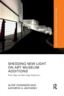 Shedding New Light on Art Museum Additions : Front Stage and Back Stage Experiences - Book