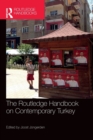 The Routledge Handbook on Contemporary Turkey - Book