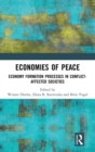 Economies of Peace : Economy Formation Processes in Conflict-Affected Societies - Book