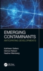 Emerging Contaminants : Anticipating Developments - Book