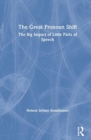 The Great Pronoun Shift : The Big Impact of Little Parts of Speech - Book