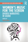 Women's Music for the Screen : Diverse Narratives in Sound - Book
