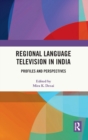 Regional Language Television in India : Profiles and Perspectives - Book