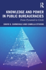 Knowledge and Power in Public Bureaucracies : From Pyramid to Circle - Book