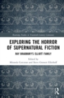 Exploring the Horror of Supernatural Fiction : Ray Bradbury’s Elliott Family - Book